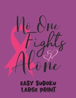 No One Fights Alone: 100 Easy Puzzles in Large Print Cancer Awareness 1700161148 Book Cover