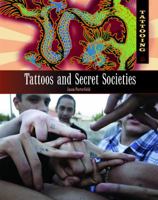 Tattoos and Secret Societies 1404218270 Book Cover