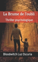 La Brume de l'oubli: Thriller psychologique (Les Souvenirs oubliés) (French Edition) B0FC5RMVYP Book Cover