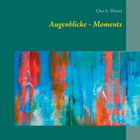 Augenblicke - Moments (German Edition) 3751902856 Book Cover