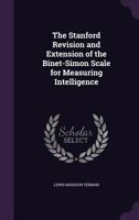The Stanford Revision and Extension of the Binet-Simon Scale for Measuring Intelligence 1022799568 Book Cover