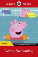 Peppa Pig Going Swimming - Ladybird Readers Level 1 [Paperback] NA 0241316138 Book Cover