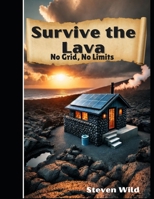 Survive the Lava: No Grid, No Limits (Survival) (German Edition) B0F212TSMX Book Cover
