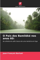 O País dos Bamiléké nos anos 60 (Portuguese Edition) 6630225309 Book Cover