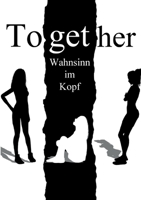 Together: Wahnsinn im Kopf (German Edition) 3000774416 Book Cover