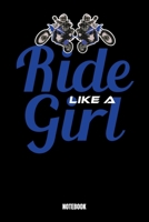 Ride Like A Girl Notebook: Motorbike Notizbuch: Notizbuch A5 karierte 110 Seiten, Notizheft / Tagebuch / Reise Journal, perfektes Geschenk f�r Sie, Ihre Familie und Freunde, die gerne Motorrad fahren. 1692481932 Book Cover