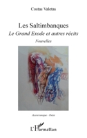 Les saltimbanques: Le Grand Exode et autres récits Nouvelles (Accent Tonique - Poésie) (French Edition) 2343058792 Book Cover
