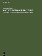 Antike Figuralkapitelle 3111136418 Book Cover