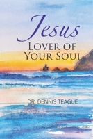 Jesus, Lover of Your Soul B098GYT3JG Book Cover
