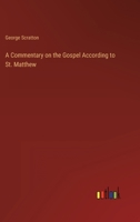A Commentary on the Gospel According to St. Matthew 3368804219 Book Cover