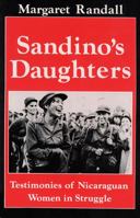 Sandino's Daughters: Testimonies of Nicaraguan Women in Struggle 091988833X Book Cover