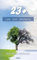23 +: Liebe Seele Selbstbetrug 3711610242 Book Cover
