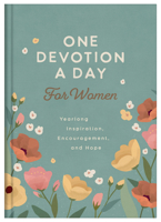 One Devotion a Day for Women: Yearlong Inspiration, Encouragement, and Hope B0DQLVQPJH Book Cover