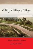 Mary's Story & Song 0692468048 Book Cover