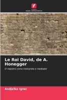 Le Roi David, de A. Honegger 6209603408 Book Cover