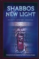 Shabbos in a New Light 1600910661 Book Cover