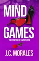 Mind Games: The Secret Sins of Elizabeth Rose 0998052906 Book Cover