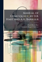 Manual of Gynecology, by D.B. Hart and A.H. Barbour 1147102163 Book Cover