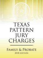 Texas Pattern Jury Charges: Family 0938160966 Book Cover