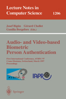 Audio- and Video-based Biometric Person Authentication: First International Conference, AVBPA '97, Crans-Montana, Switzerland, March 12 - 14, 1997, Proceedings (Lecture Notes in Computer Science) 3540626603 Book Cover