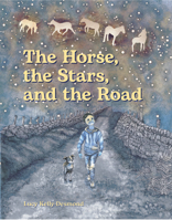 the horse, the stars, and the road 1912417898 Book Cover