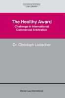 The Healthy Award: Challenge in International Commercial Arbitration 9041120114 Book Cover