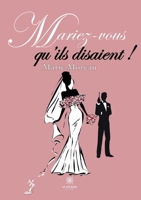 Mariez-vous qu'ils disaient ! (French Edition) B0CK9QWV6S Book Cover