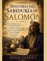 HISTORIA DEL SABIDURÍA DE SALOMÓN:: Comprendiendo que una casa construida no pudo proteger el corazón. Los adversarios se levantaron después de ... fue juzgado, pero sus palab (Spanish Edition) B0H9J4VJ5M Book Cover