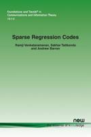 Sparse Regression Codes 1680835807 Book Cover