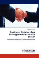 Customer Relationship Management in Service Sector: Relationship marketing in the insurance sector 3846516295 Book Cover