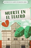 Muerte En El Teatro (Misterio en el Campus de Braxton) (Spanish Edition) 4824149509 Book Cover