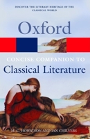 The Concise Oxford Companion to Classical Literature (Oxford Paperback Reference) 0192827081 Book Cover
