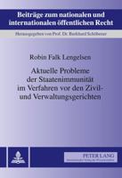Aktuelle Probleme Der Staatenimmunitaet Im Verfahren VOR Den Zivil- Und Verwaltungsgerichten: Unter Besonderer Beruecksichtigung Des «Un-Uebereinkomme 3631619782 Book Cover