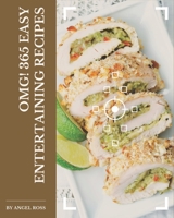 OMG! 365 Easy Entertaining Recipes: Enjoy Everyday With Easy Entertaining Cookbook! B08GFX5KFQ Book Cover