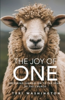 The Joy of One: Restoring Evangelism to the Heart of the Church B0H7FGB9DK Book Cover