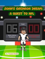 John's Gridiron Dream: A Quest to NFL. (JOLLY JOHN'S WORLD!) 1962604055 Book Cover