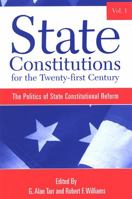 State Constitutions for the Twenty-first Century: The Politics of State Constitutional Reform (Suny Series in American Constitutionalism) 0791466132 Book Cover