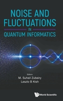 Noise and Fluctuations in Quantum Informatics 9819838533 Book Cover