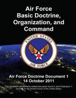 Air Force Basic Doctrine, Organization, and Command - Air Force Doctrine Document 1 1480192864 Book Cover