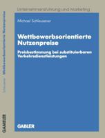 Wettbewerbsorientierte Nutzenpreise: Preisbestimmung Bei Substituierbaren Verkehrsdienstleistungen 3409118241 Book Cover