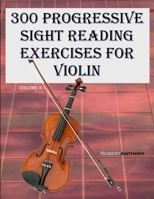 300 Progressive Sight Reading Exercises for Violin: Volume 2 B0C91GWG7B Book Cover