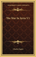 The War in Syria, Volume 1 1548271608 Book Cover