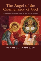 The Angel of the Countenance of God: Theology and Iconology of Theophanies 1621387291 Book Cover