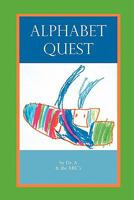 Alphabet Quest 1456354116 Book Cover