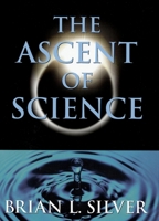 The Ascent of Science 0195134273 Book Cover