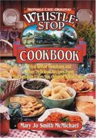 The Irondale Cafe Original Whistlestop Cookbook: Fried Green Tomatoes and Other Delicious Recipes From the Irondale Cafe, The Original Whistle Stop 188154866X Book Cover