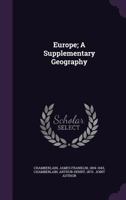 Europe: A Supplementary Geography (Classic Reprint) 1348243236 Book Cover