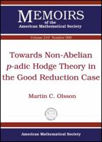 Towards Non-Abelian P-Adic Hodge Theory in the Good Reduction Case 082185240X Book Cover