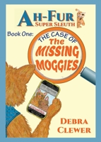 Ah-Fur, Super Sleuth-The Case of the Missing Moggies 0645476625 Book Cover