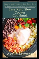 E??? K?t? Slow Cooker Cookbook: Healthy and Delicious Low Carb, High-Fat Keto Recipes for Your Slow Cooker B08HPYXYYB Book Cover